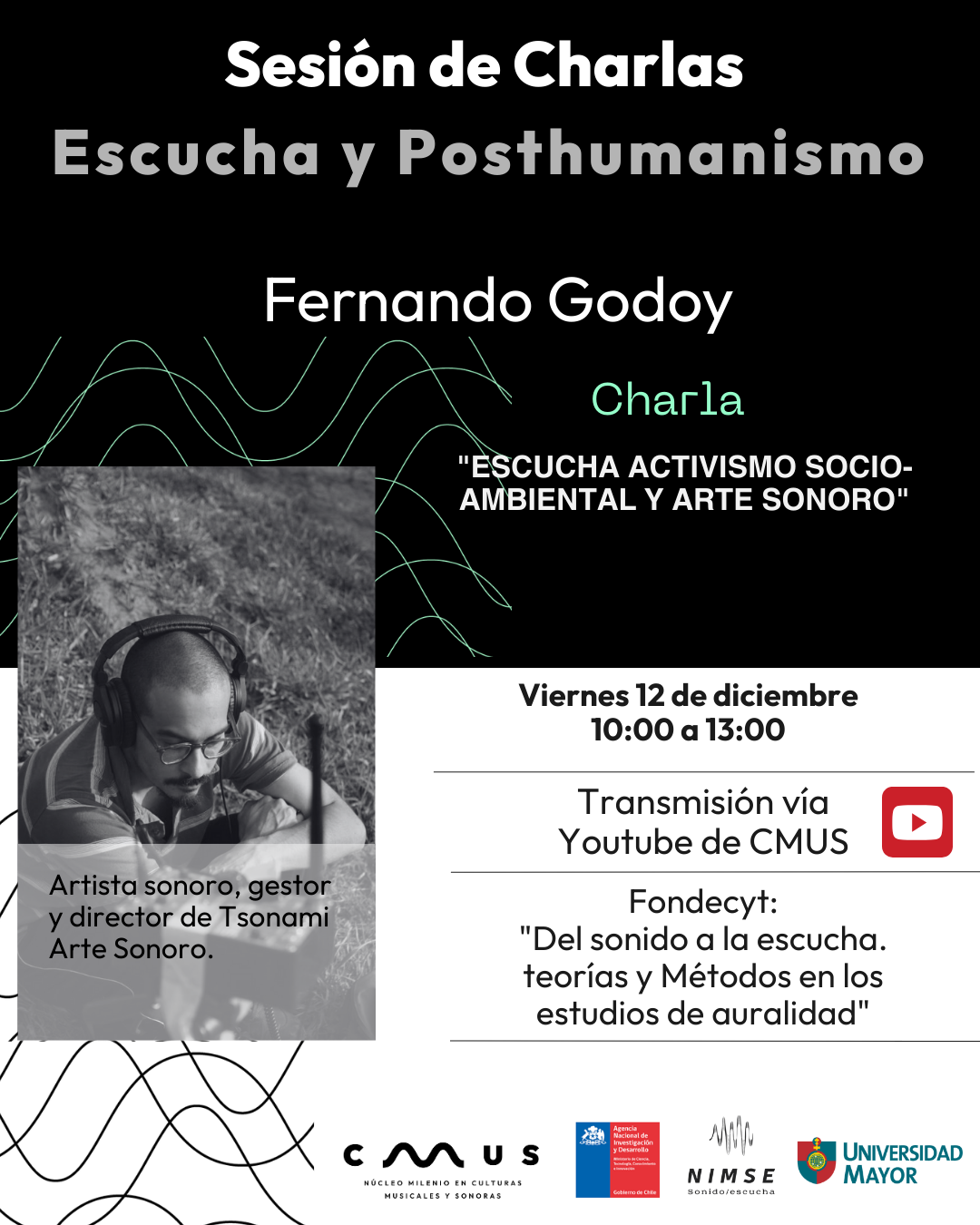 Fernando Godoy dará la última charla del año del ciclo «Escucha y posthumanismo»