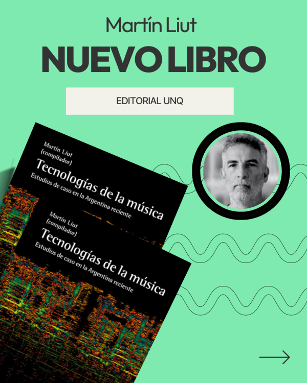 Martín Liut published the book "Technologies of Music" as a compiler